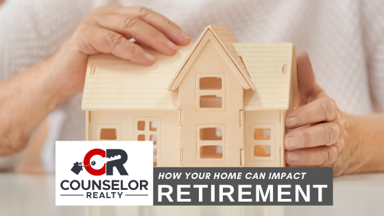 Your Home in Retirement - Counselor Realty